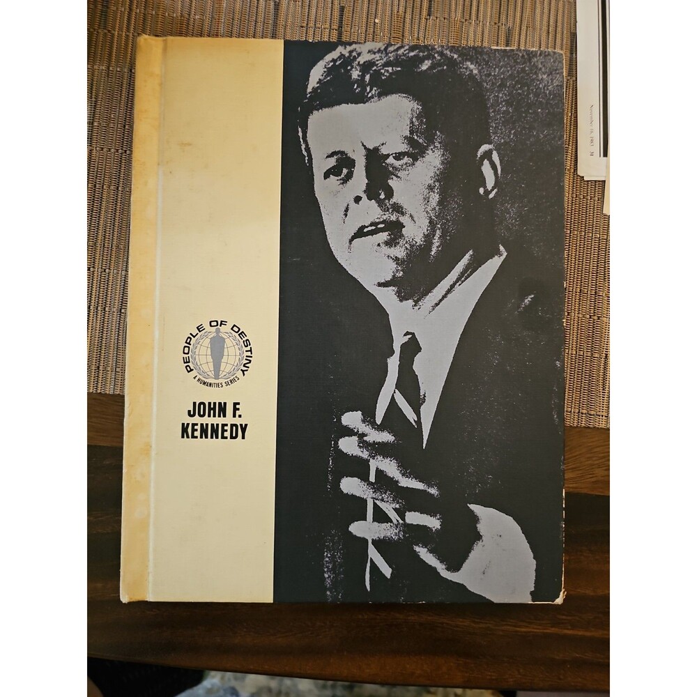 John F. Kennedy People of Destiny Hardcover Book A Humanities Series Vol. 1 JFK